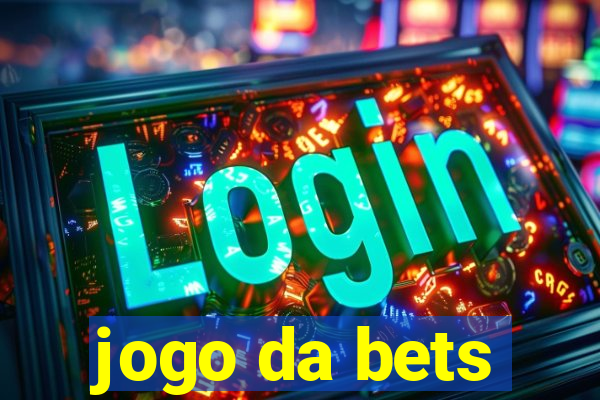 jogo da bets