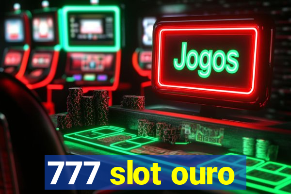 777 slot ouro