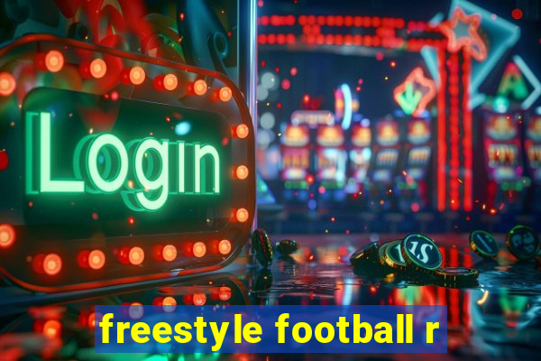 freestyle football r