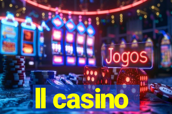 ll casino