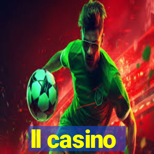 ll casino