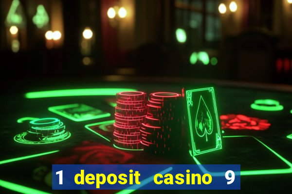 1 deposit casino 9 masks of fire