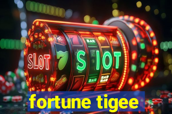 fortune tigee