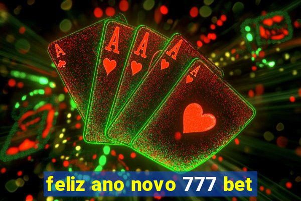 feliz ano novo 777 bet