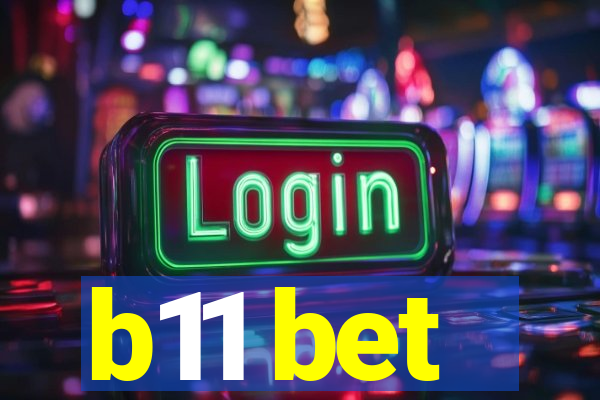 b11 bet