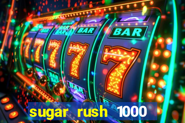 sugar rush 1000 demo slot