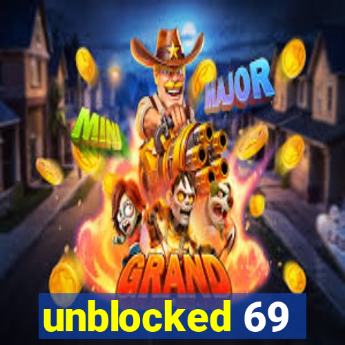 unblocked 69