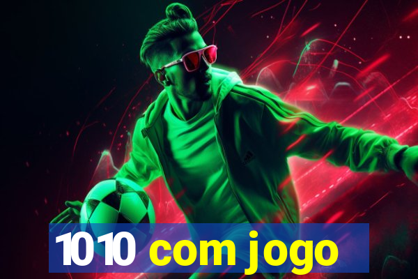 1010 com jogo