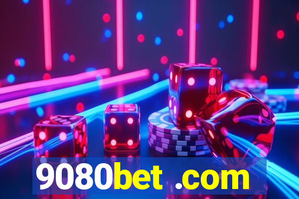 9080bet .com