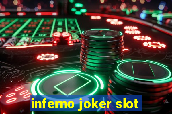 inferno joker slot