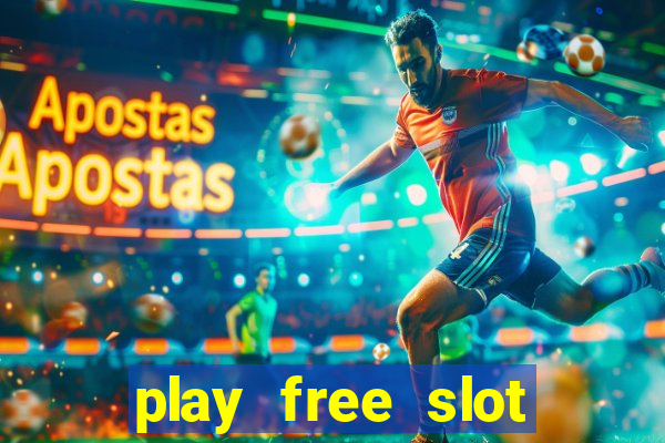 play free slot machine games