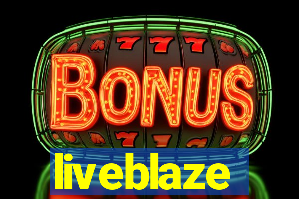 liveblaze