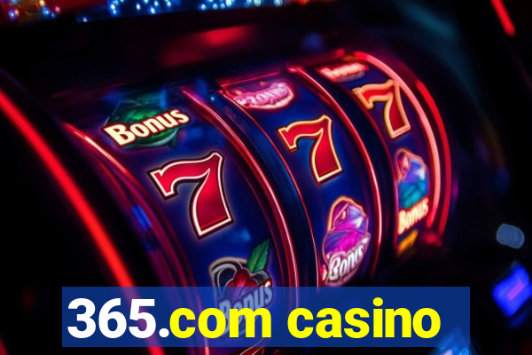 365.com casino