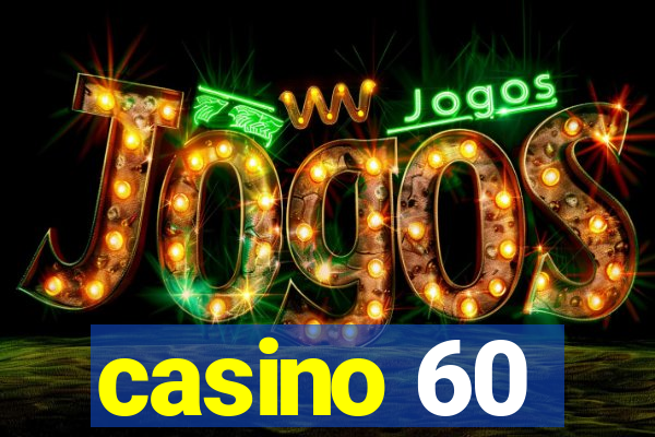 casino 60