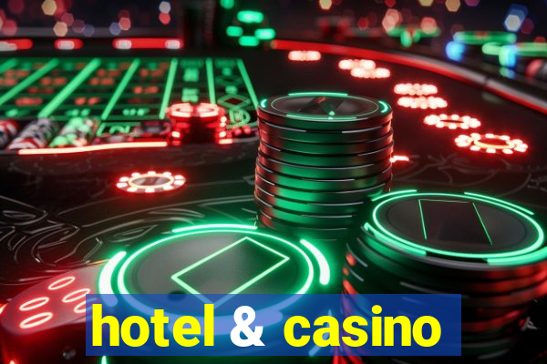 hotel & casino