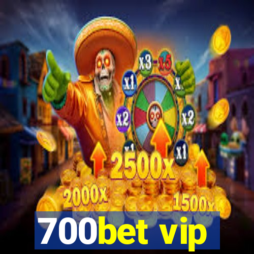 700bet vip