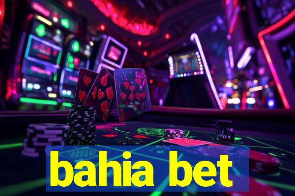 bahia bet