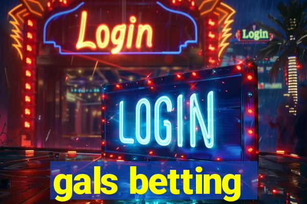 gals betting