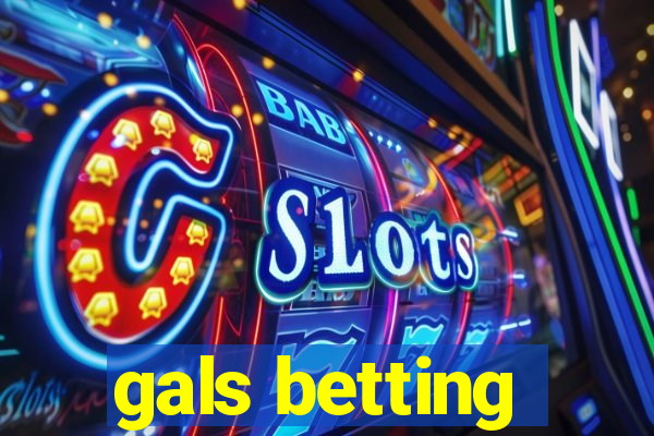 gals betting