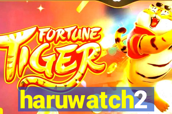 haruwatch2