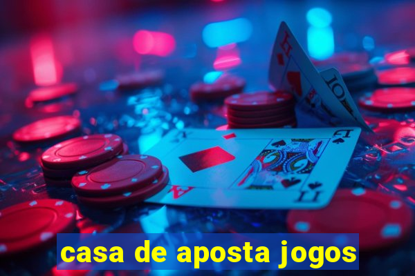 casa de aposta jogos