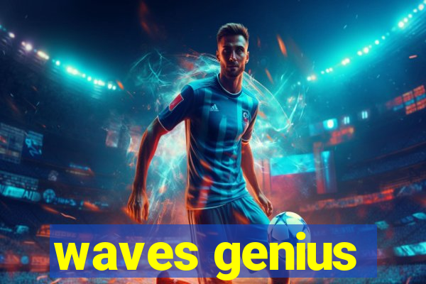 waves genius