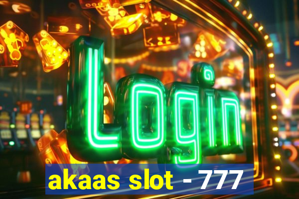 akaas slot - 777