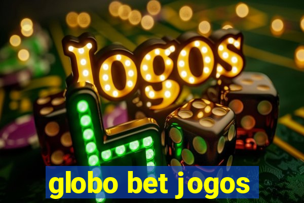 globo bet jogos