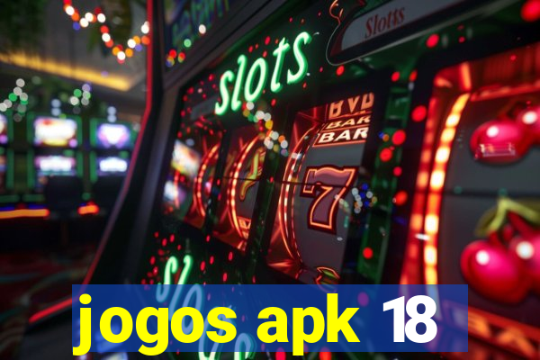 jogos apk 18