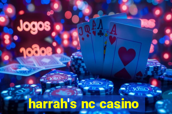 harrah's nc casino