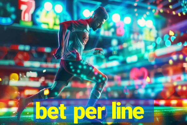 bet per line