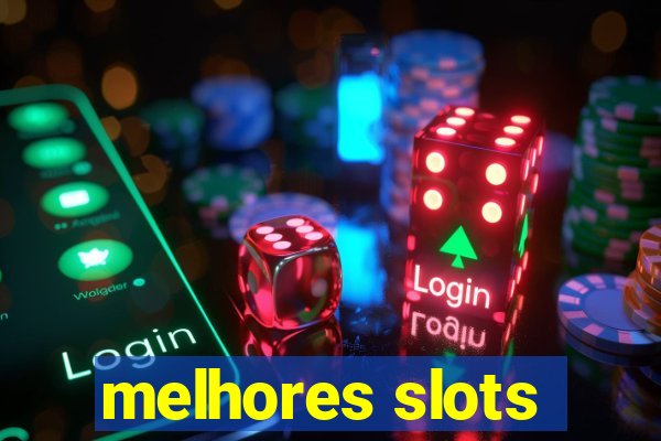 melhores slots