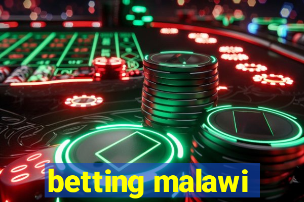 betting malawi