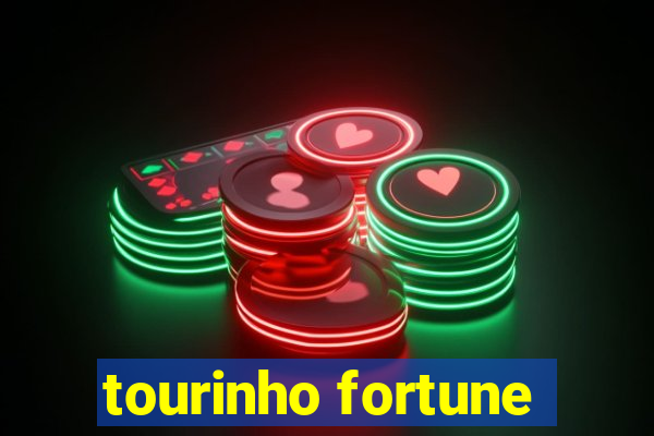 tourinho fortune