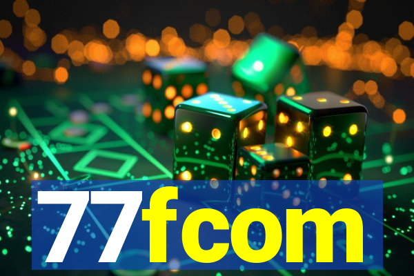 77fcom