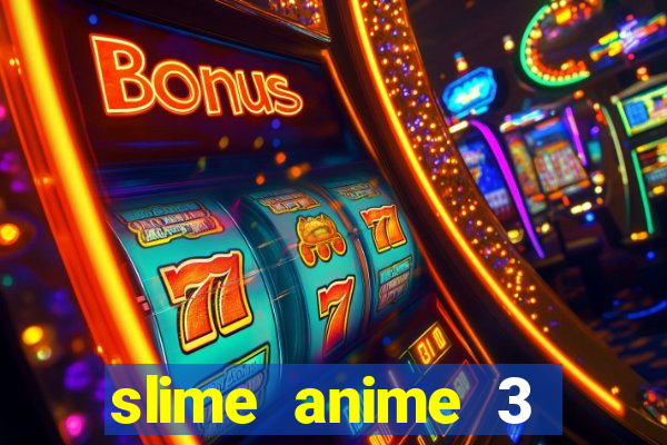 slime anime 3 temporada dublado