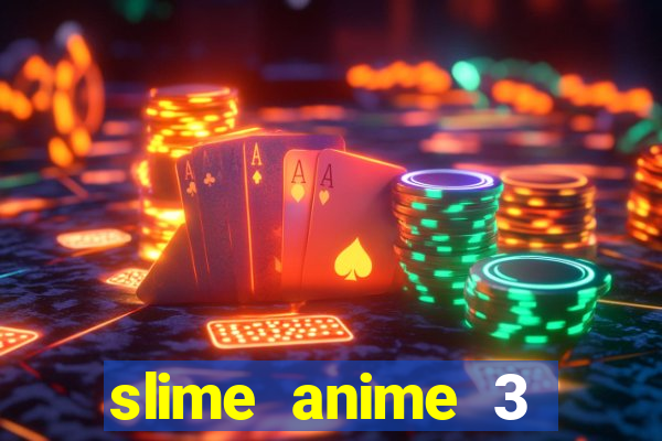 slime anime 3 temporada dublado