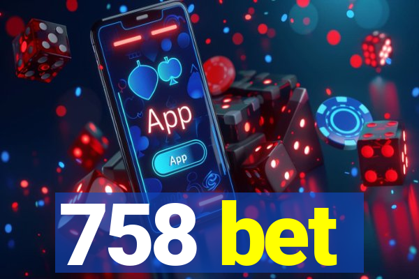 758 bet