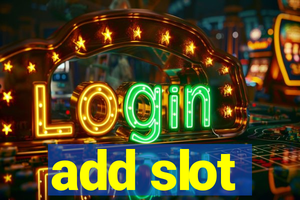 add slot