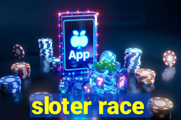 sloter race