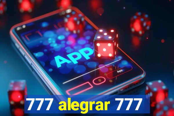 777 alegrar 777