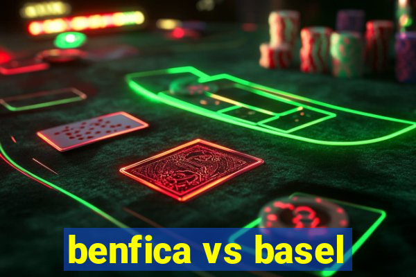 benfica vs basel