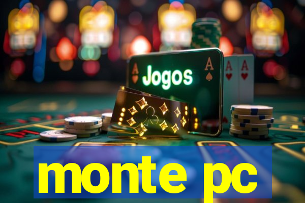 monte pc