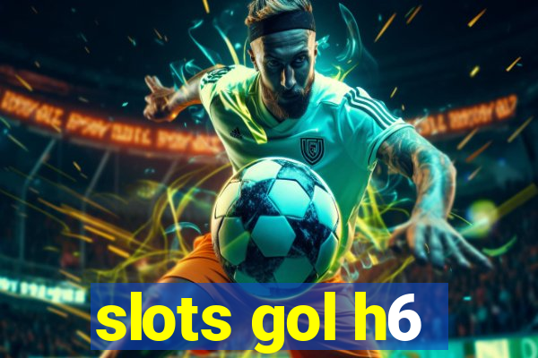 slots gol h6