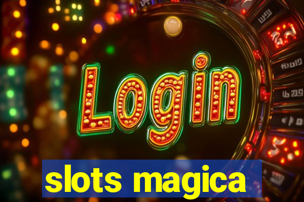 slots magica