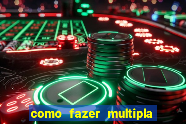 como fazer multipla na bet 365