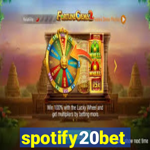 spotify20bet