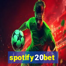 spotify20bet