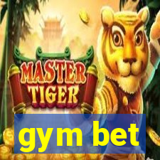 gym bet