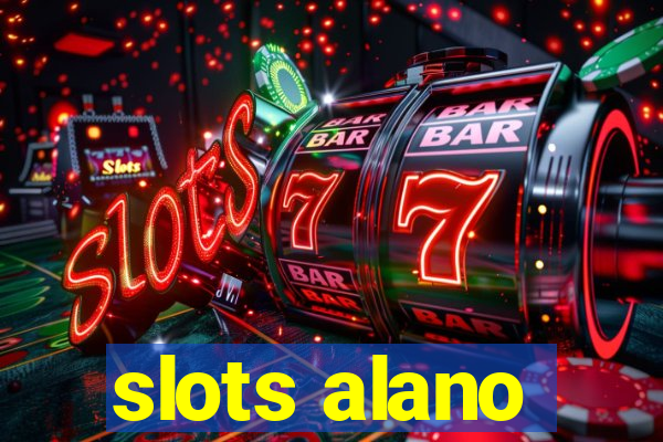 slots alano